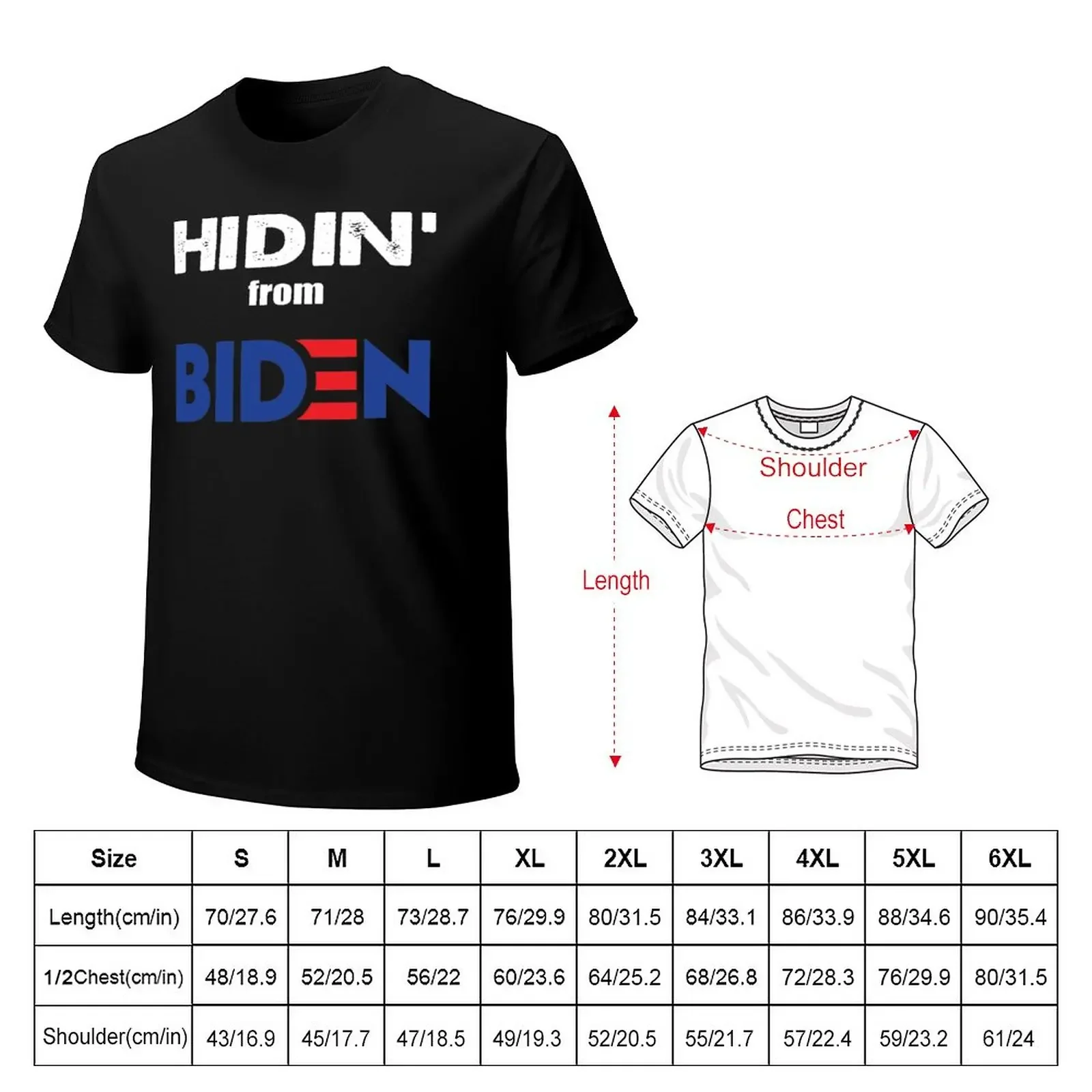 Hidin From Biden Shirt Biden For President 2020 Anti Biden T-Shirt Blouse blanks aesthetic clothes oversizeds plain t shirts men