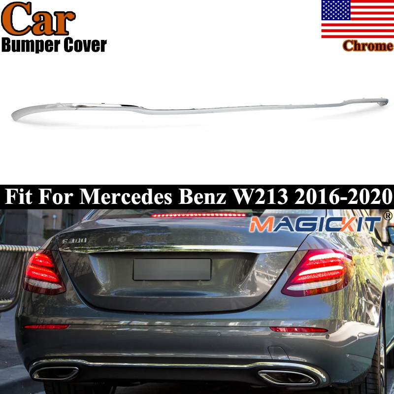 

For Mercedes Benz E Class W213 Rear Bumper Cover Molding Trim E43 E63 E200 E300 E350 E450 2016-2020 Chrome 2138850321