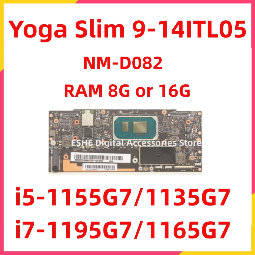 NM-D082 For Lenovo Yoga Slim 9-14ITL05 Laptop Motherboard With i5 i7 11th Gen CPU RAM 8G 16G 5B21D64989 5B20Z56949 5B20Z56946