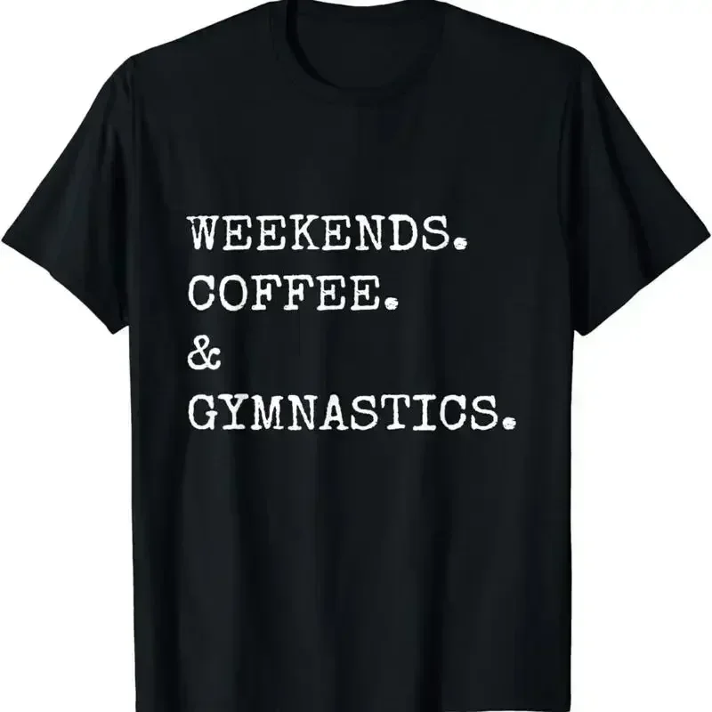 Weekends Coffee And Gymnastics Funny Gymnast Lover T Shirt