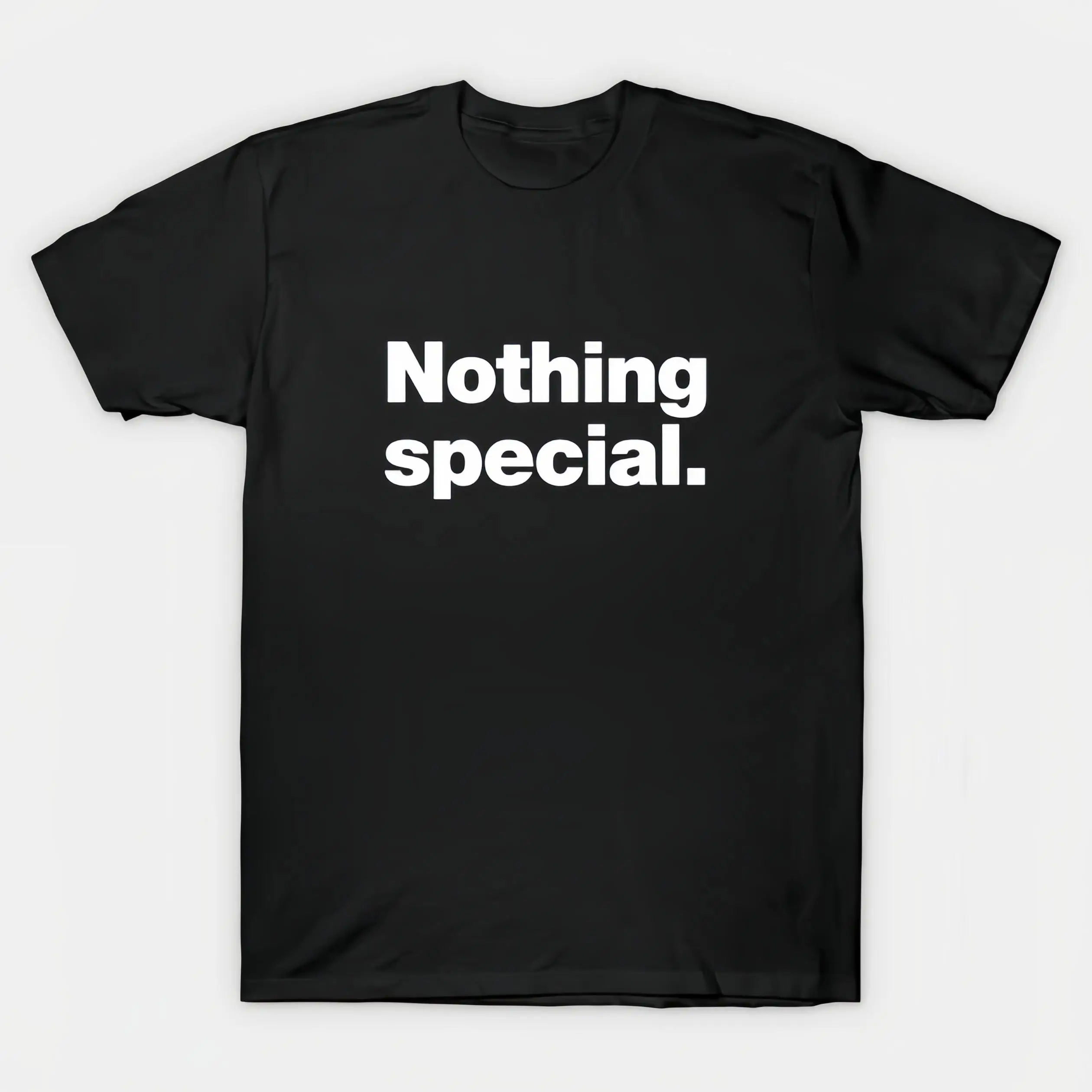 

Unisex Minimalist "Nothing Special" T-Shirt, Funny Sarcastic Slogan Tee, Men's Women's Casual Top