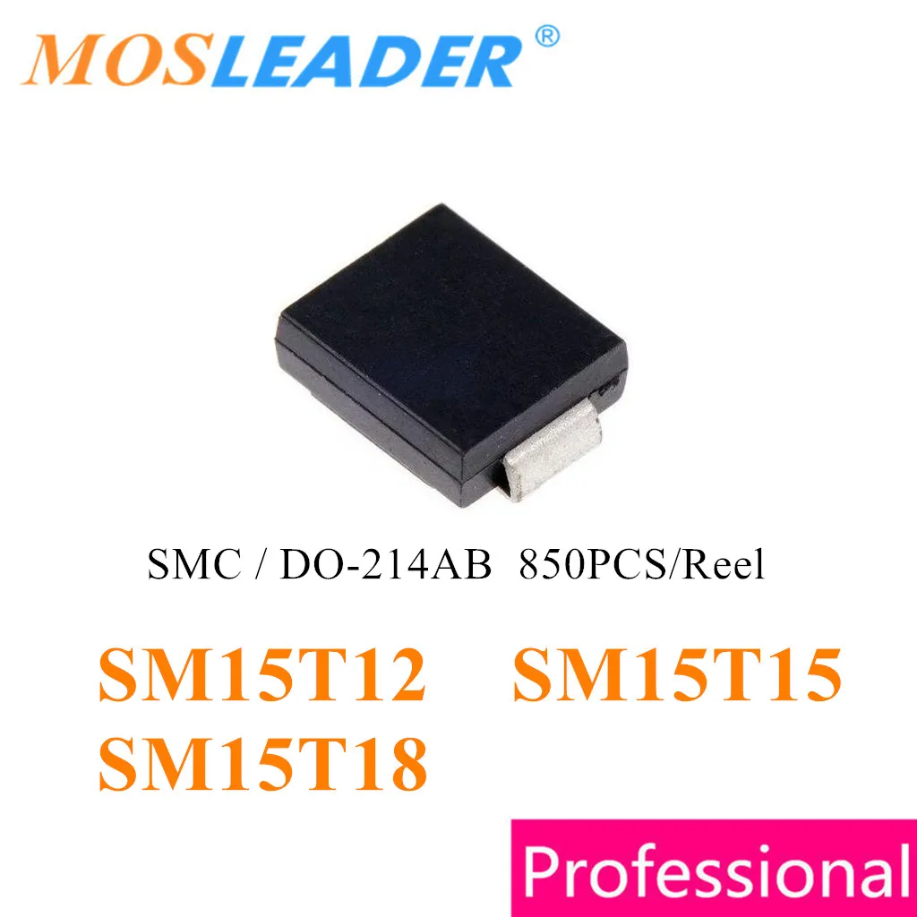 Mosleader SM15T12 SM15T15 SM15T18 SMC 850PCS Chinese DO214AB SM15T12A SM15T12CA SM15T15A SM15T15CA SM15T18A SM15T18CA China TVS