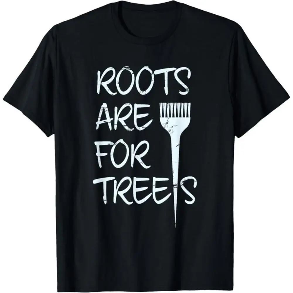 

Funny Hair Stylist T-shirt Women Men Roots Are For Trees Graphic Tee Cosmetologist Gift Barbershop Salon Top