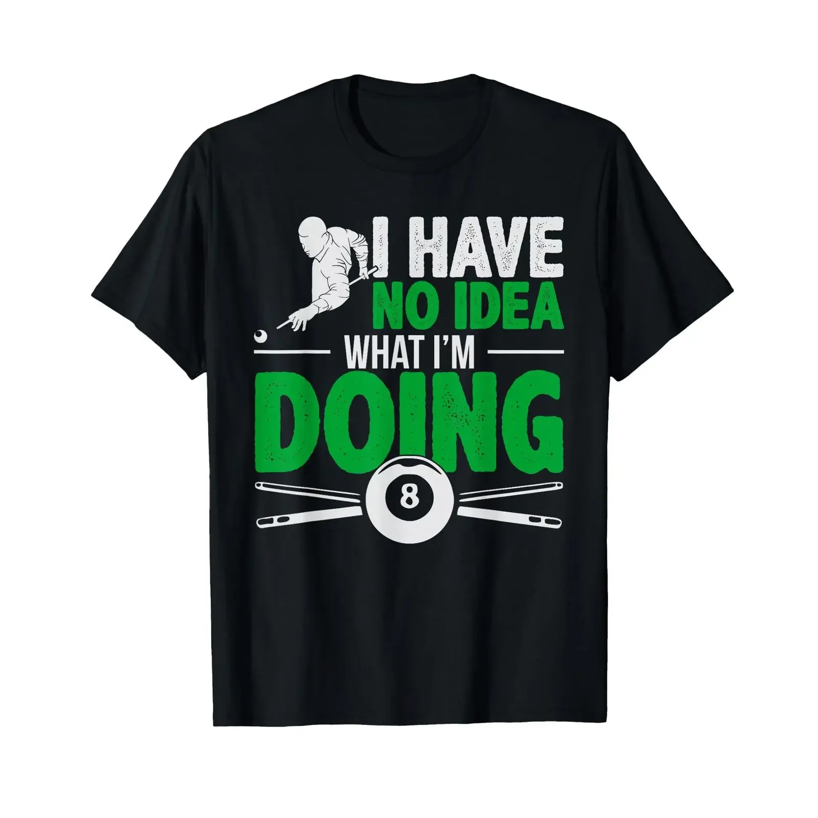 Ich habe keine Ahnung, was ich tue – lustiges Billard-T-Shirt, Vintage-Look, bequem, atmungsaktiv, Designerkleidung, vielseitig einsetzbar.