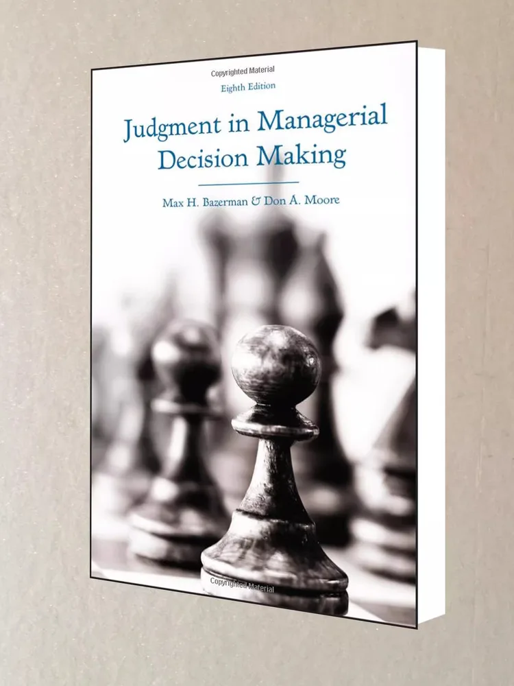 Judgment In Managerial Decision Making 8th