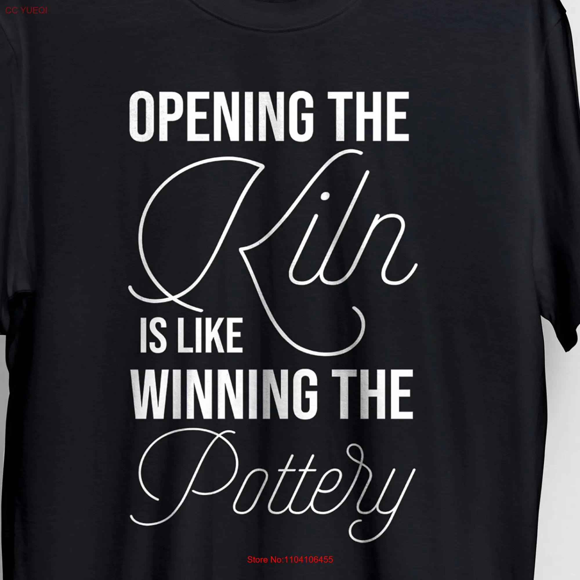 Opening The Kiln Is Like Winning Pottery T Shirt Lover Artist Funny Cute  long or short sleeves