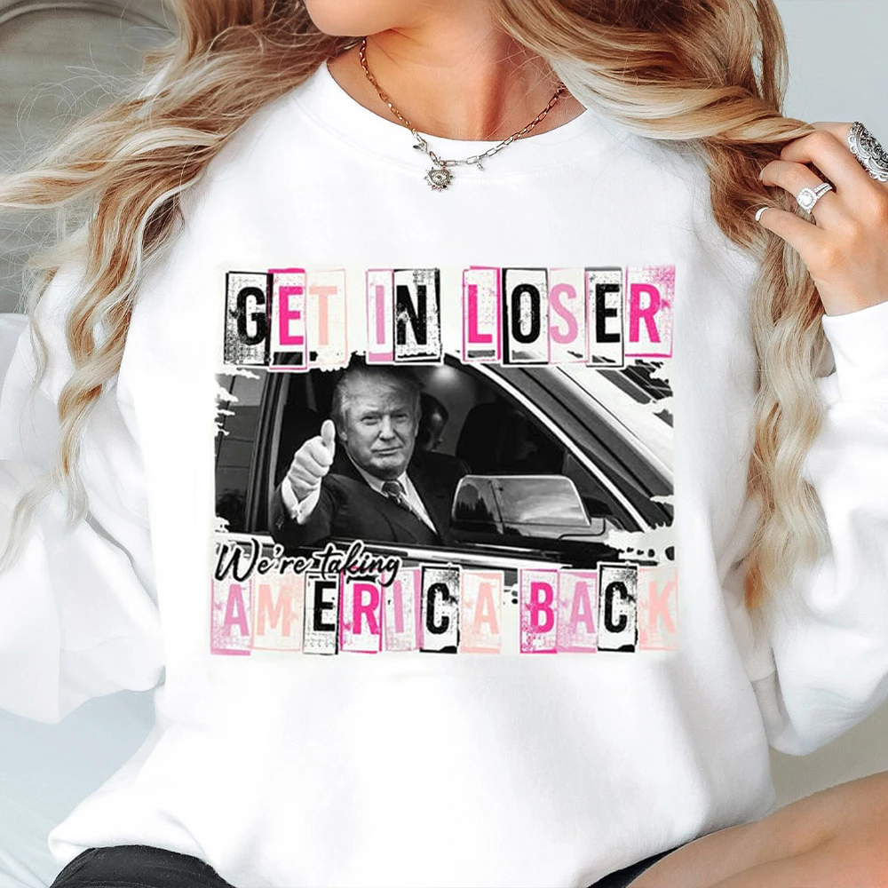 Unisex Top Christmas Gift Funny Trump Political Graphic Get in Loser We Are Taking America Back Casual Fleece Apparel Y2K Top