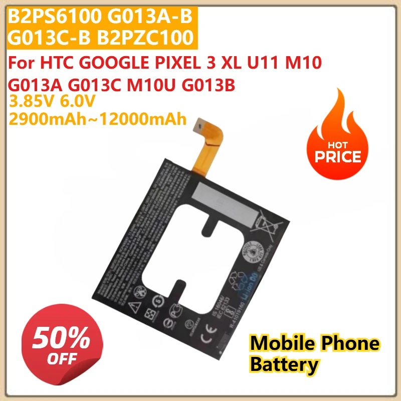 For HTC GOOGLE PIXEL 3 XL U11 M10 G013A G013C M10U G013B Mobile Phone Battery B2PS6100 G013A-B G013C-B B2PZC1002900mAh~12000mAh