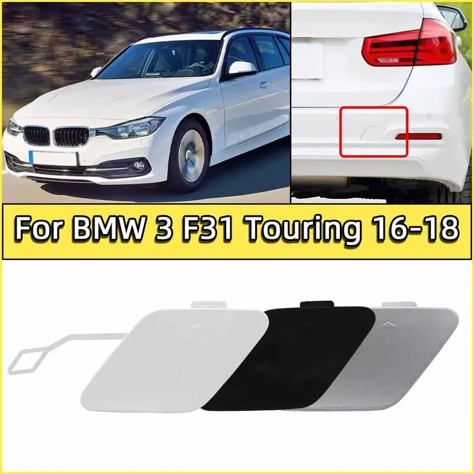 Car Rear Bumper Towing Hook Cover Cap For Bmw 2016 2017 2018 F31 Wagon Touring LCI 320 325 328 330 Hauling Trailer Lid Painted