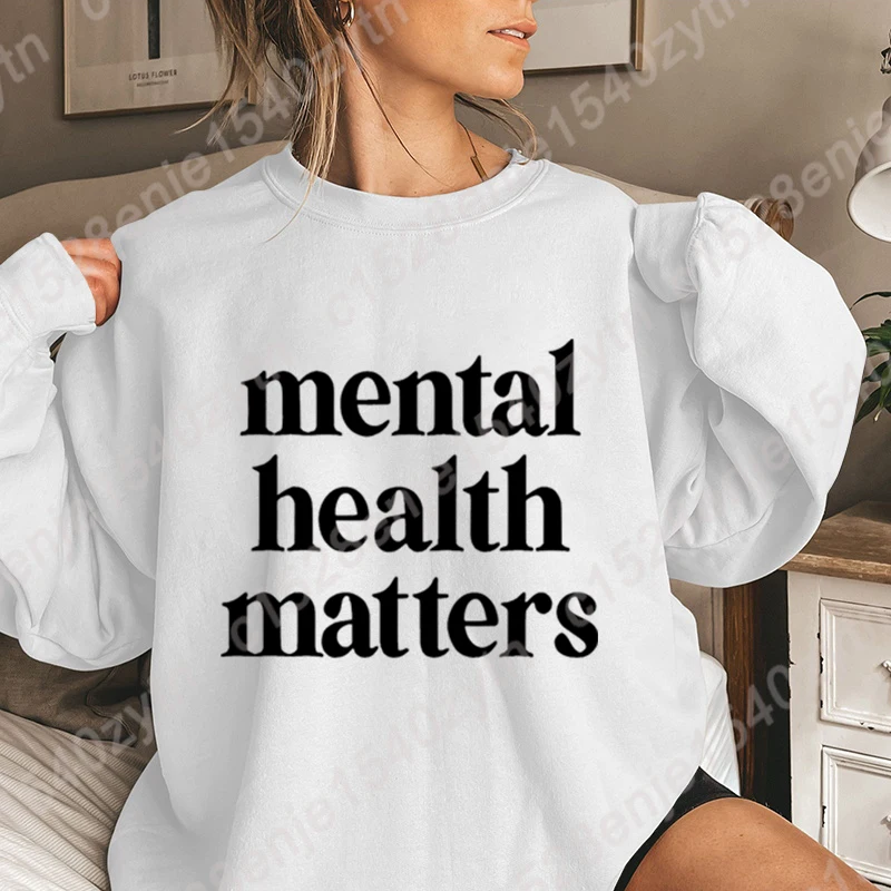 Mental Health Matters Print Pullovers Fashion Round Neck Tops Women Hoodeless Sweatshirts Long-sleeved Autumn Casual Sweatshirts