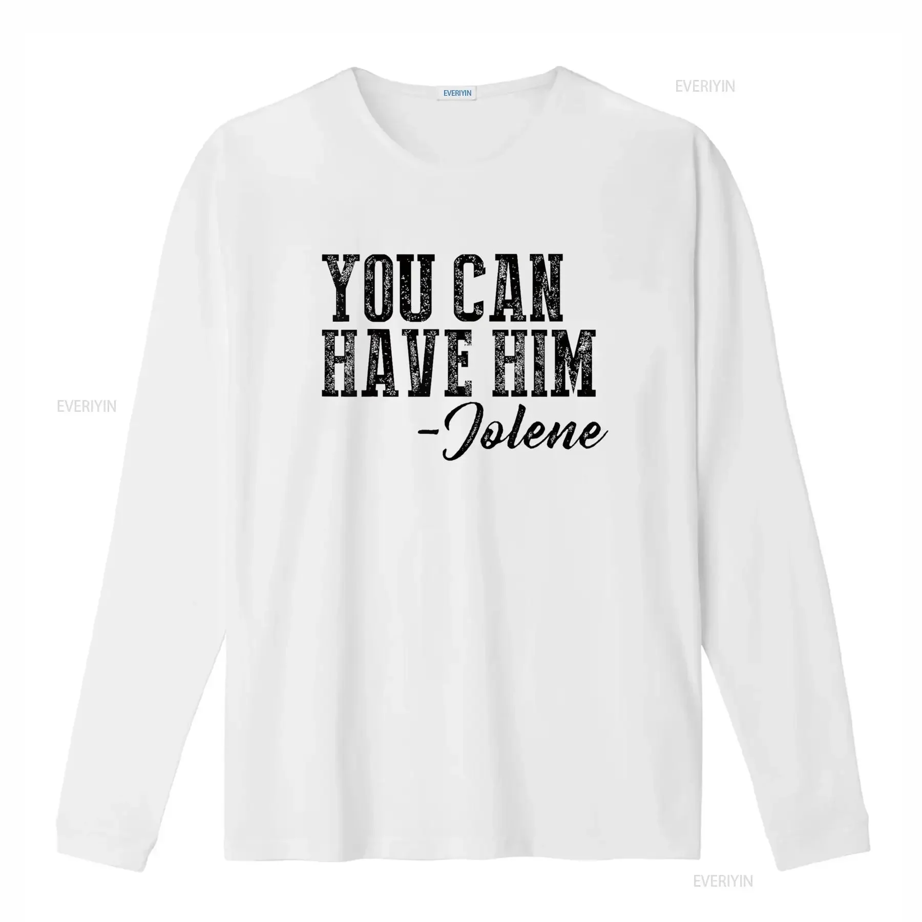 You Can Have Him Jolene T Shirt vintage Washed Casual homme Comfortable Breathable Stretched Soft Top For Everyday Wear graphic