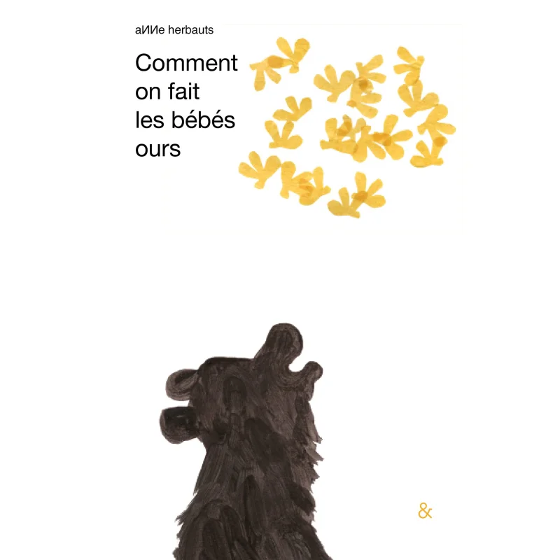 How Babies Bear Are Made Anne Herbauts The Esperlute 9782359841398 Book