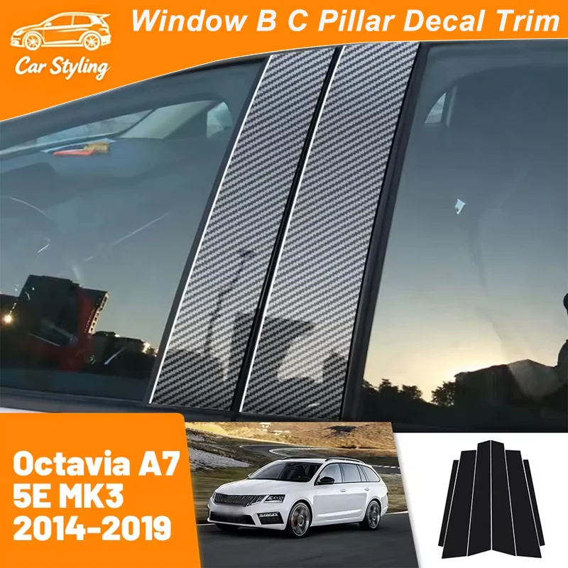 

For Skoda Octavia A7 5E MK3 2014-2019 2015 2016 2017 Carbon Fiber Window Door Column Deal B C Pillar Post Cover Trim Sticker