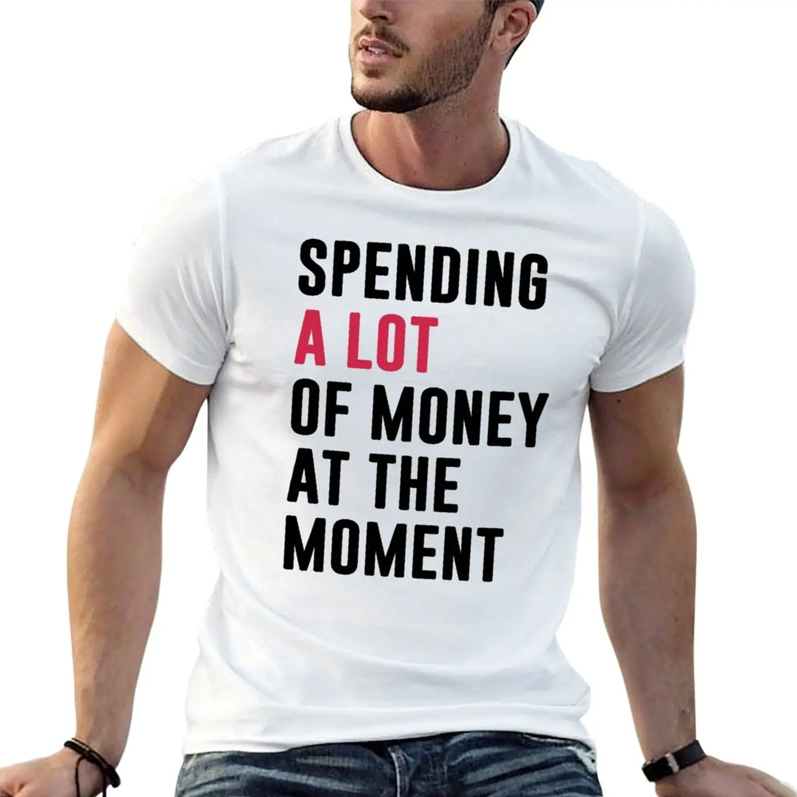 SPENDING A LOT OF MONEY AT THE MOMENT. BLACK DESIGN T-Shirt Trendy Print Short Sleeve T-Shirt