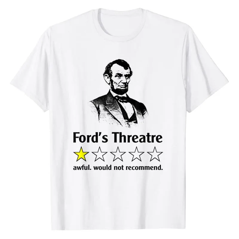 Ford's Theatre Awful Would Not Recommend Review T-Shirt Humor Funny Graphic Tee Tops Novelty Gifts Streetwear Men Clothing