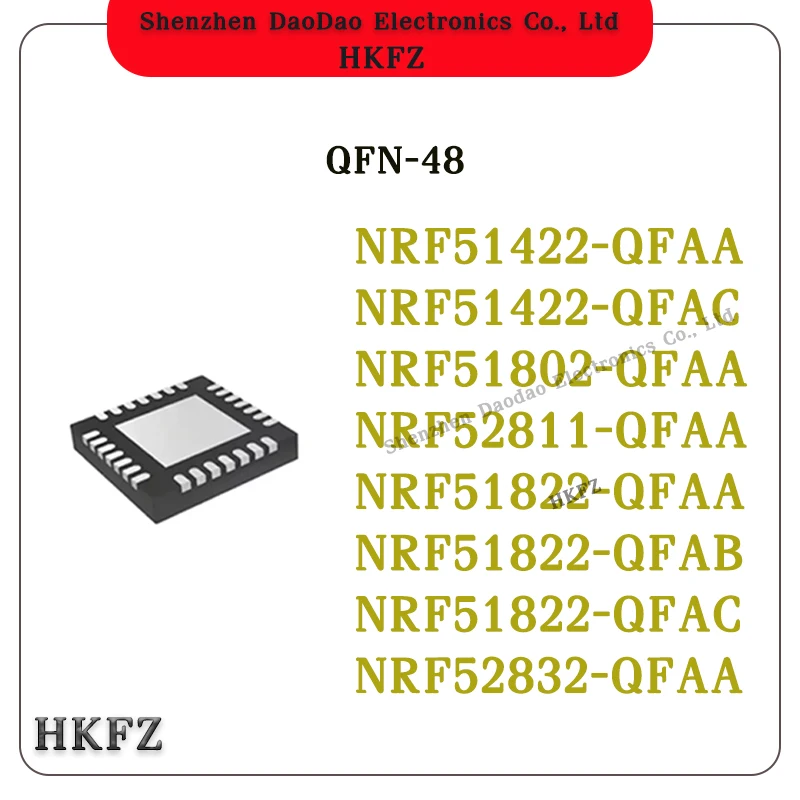 

10Pcs NRF51422-QFAA NRF51422-QFAC NRF51802-QFAA NRF52811-QFAA NRF51822-QFAA NRF51822-QFAB NRF51822-QFAC NRF52832-QFAA Chip 48QFN