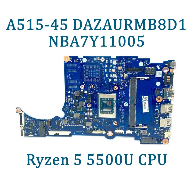 DAZAURMB8D1 Mainboard NBA7Y11001/NBA7Y11005 For Acer A515-45 Laptop Motherboard With R3 5300U/R5 5500U CPU 4GB/8GB 100%Tested OK