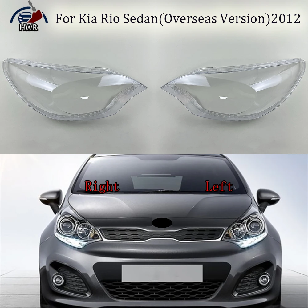 For Kia Rio Sedan ( Overseas Version ) 2012 Car Front Headlight Cover Lampshade Lampcover Head Lamp light Covers Shell