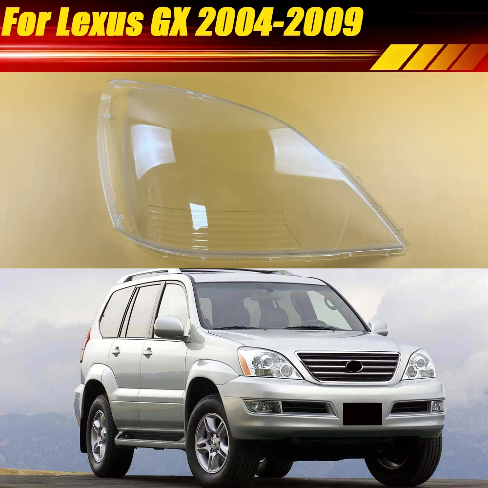 

For Lexus GX GX270 GX400 GX460 GX470 2004~2009 Headlamp Cover Transparent Lamp Shade Headlight Shell Lens Plexiglass Replace
