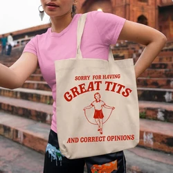 Super Cute Funny Feminism Tote Bags Sorry For Having Great Tits Meme Letter Print Ladies Shoulder Bags Large Capacity Canvas Bag