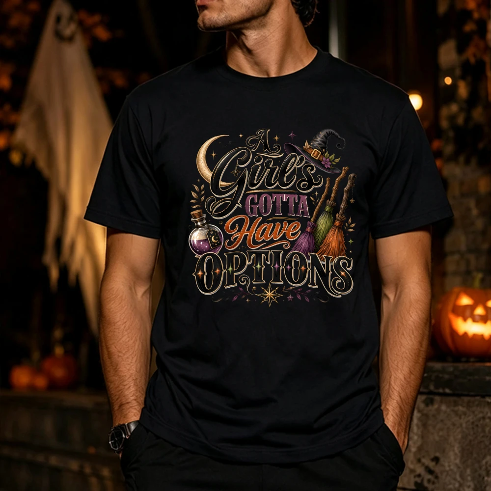 Fall Halloween Witch Party A Girls Gotta Have Options Graphic Cotton Short Sleeve T-Shirt Retro Vintage Cute Women Girls Shirt