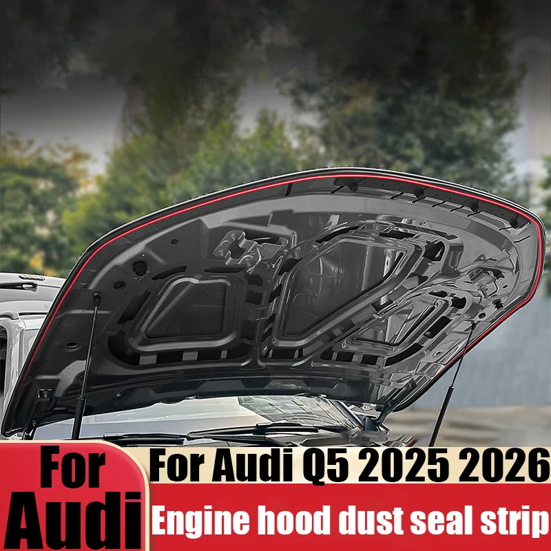 For Audi Q5 GU 2025 2026 engine hood sealing strip engine hood sound insulation strip dust strip car modification accessories