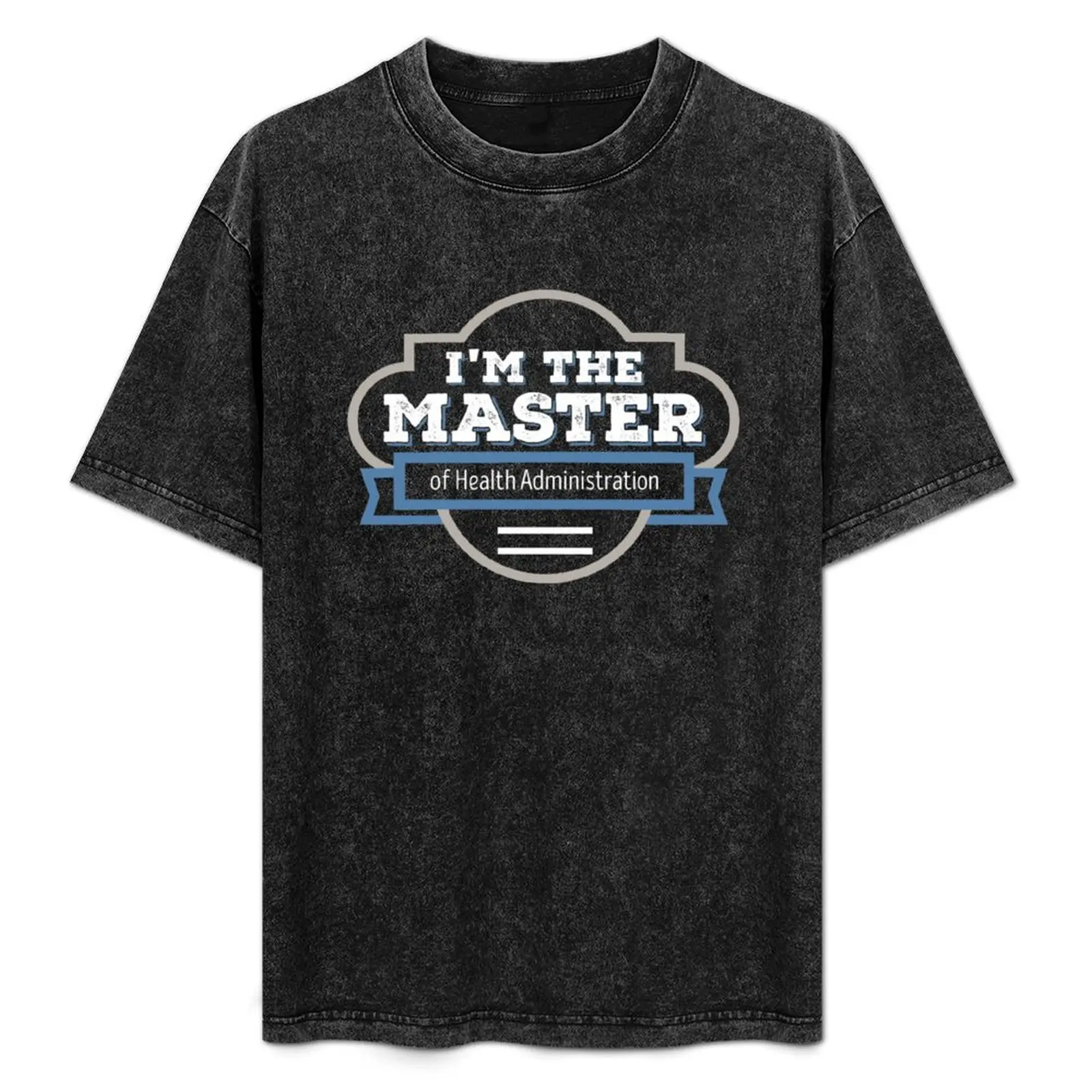 

Health Administration Masters Degree Graduation Gift T-Shirt Quick Dry Travel T-Shirt