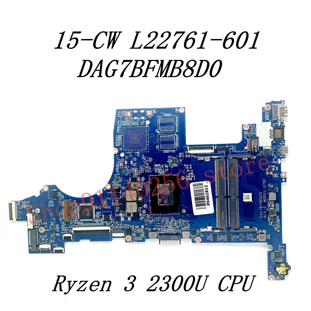 Mainboard L22761-601 L22762-601 For HP 15-CW 15Z-CW Laptop Motherboard DAG7BFMB8D0 With R3 2300U / R5 2500U CPU 100% Full Tested