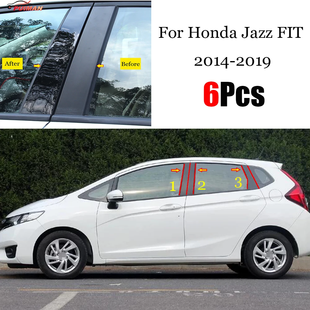 

6PCS Polished Pillar Posts Fit For Honda Jazz FIT 2014 - 2019 Window Trim Cover BC Column Sticker Accessories