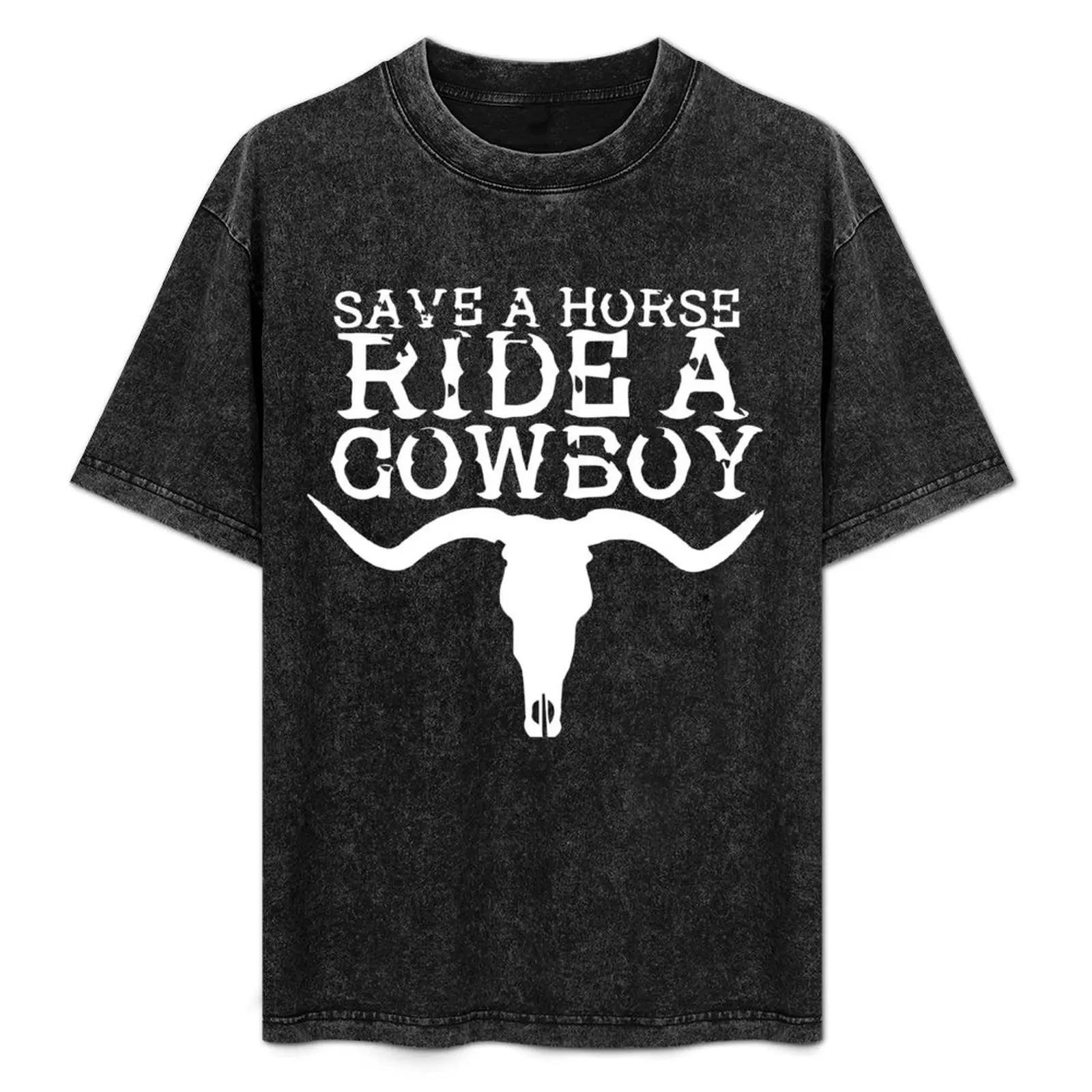 

Save a Horse Ride a Cowboy Shirt T-Shirt summer tops graphic t shirts sublime anime mens t shirts top quality