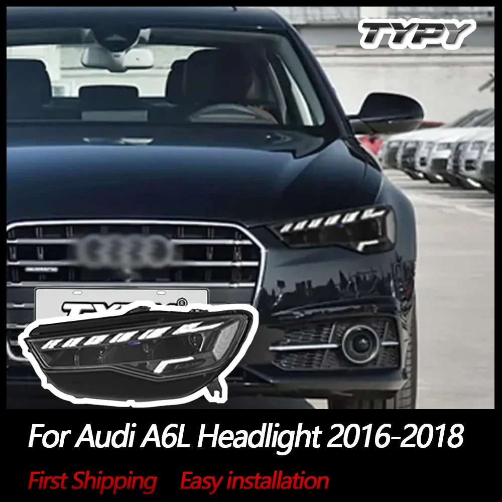 

Автомобильные фары TYPY для Audi A6L, фары 2016-2018, светодиодные фары для проектора, дневные ходовые огни, автомобильные аксессуары