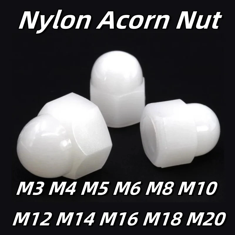 

M3 To M20 White Plastic Nylon Acorn Nut Hex Dome Cap Nut Insulation Protective Fastener For Industrial Hardware