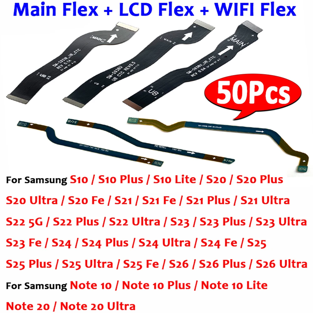 50Pcs,Main FPC LCD Display Connect Mainboard WI-FI Flex For Samsung S21 Fe S25 S22 Plus S26 S23 Ultra S24 S10 Note 10 Lite 20