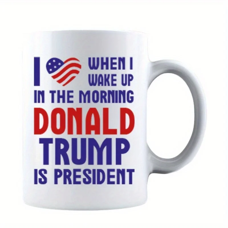 1pc,Five Star USA Heart Flag I Love When I Wake Up in The Morning And Donald Trump Is President Funny Ceramic Coffee Mug Tea Cup