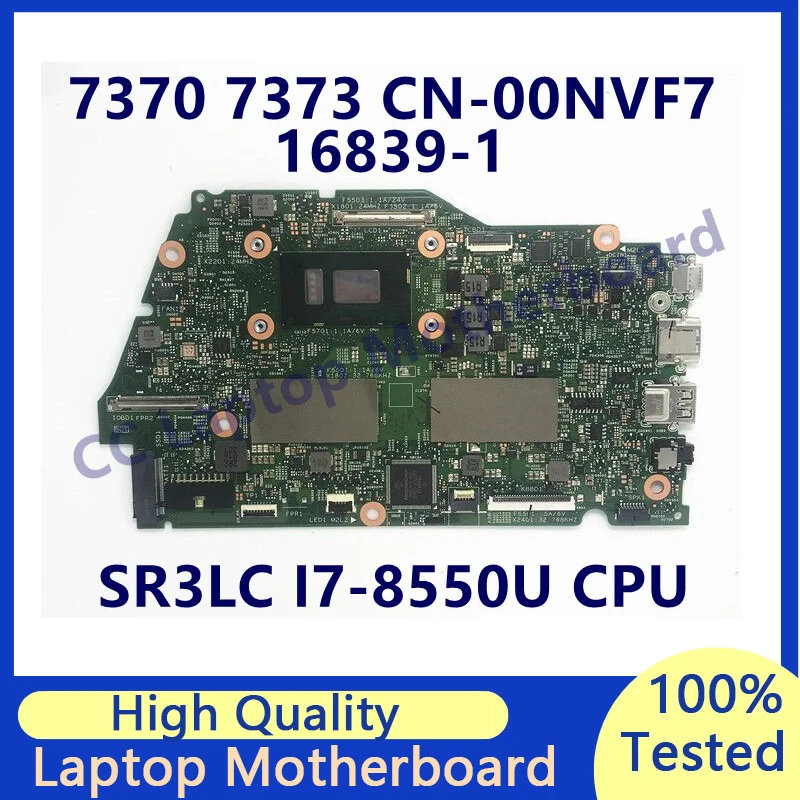 CN-00NVF7 00NVF7 0NVF7 Mainboard For Dell Inspiron 7000 7370 7373 Laptop Motherboard With SR3LC I7-8550U CPU 16839-1 100% Tested