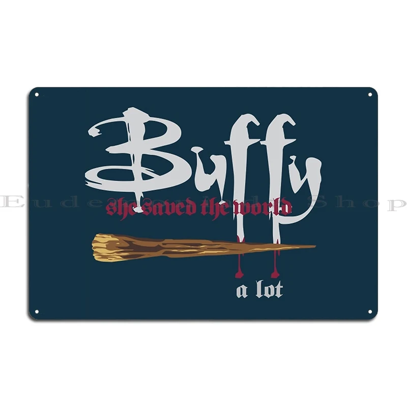 Buffy The Vampire Slayer Metal Plaque Decoration Designing Party Home Retro Tin Sign Poster