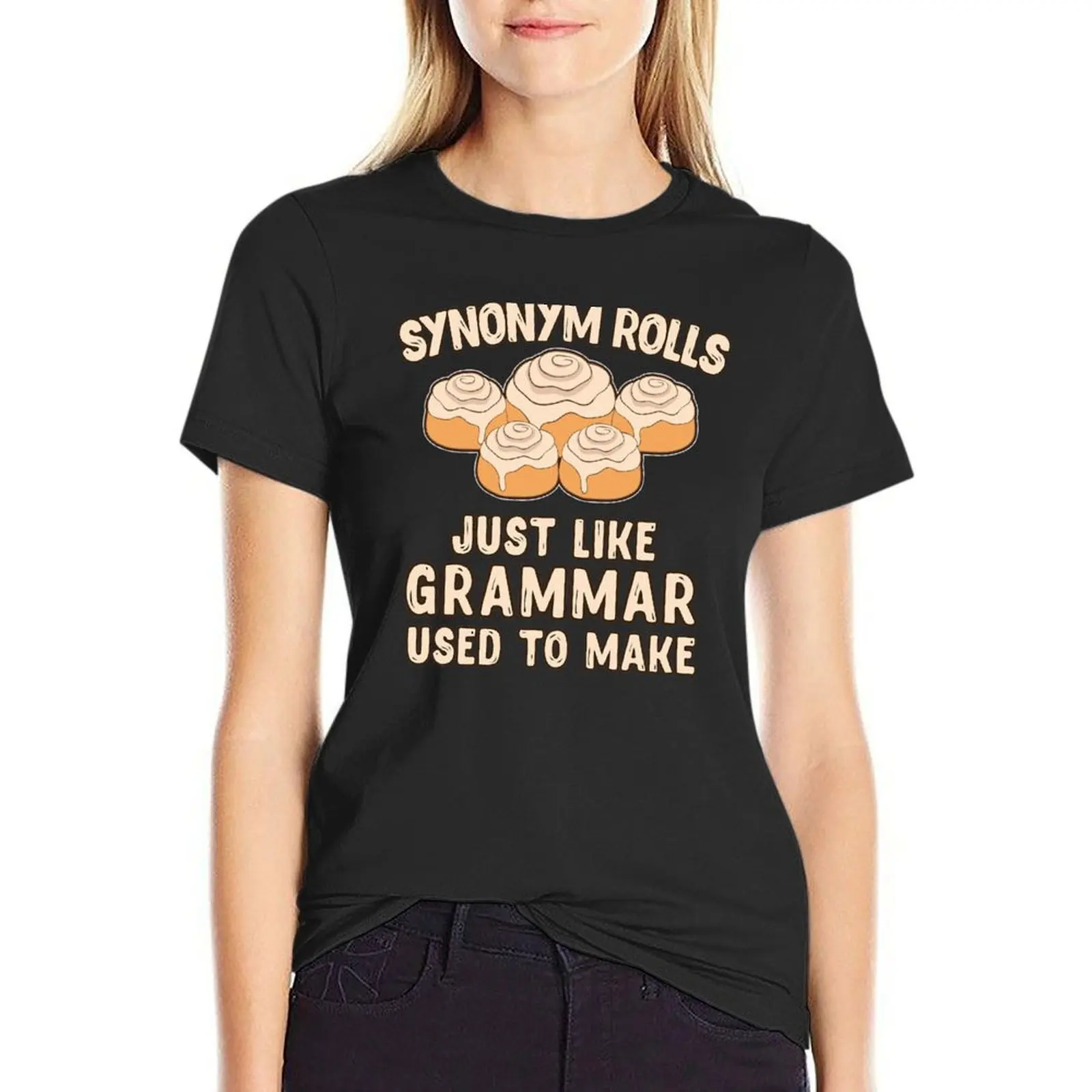 Synonym Rolls Just Like Grammar Used To Make Food Gift Relaxed Fit T-Shirt funnys anime clothes Women t shirt