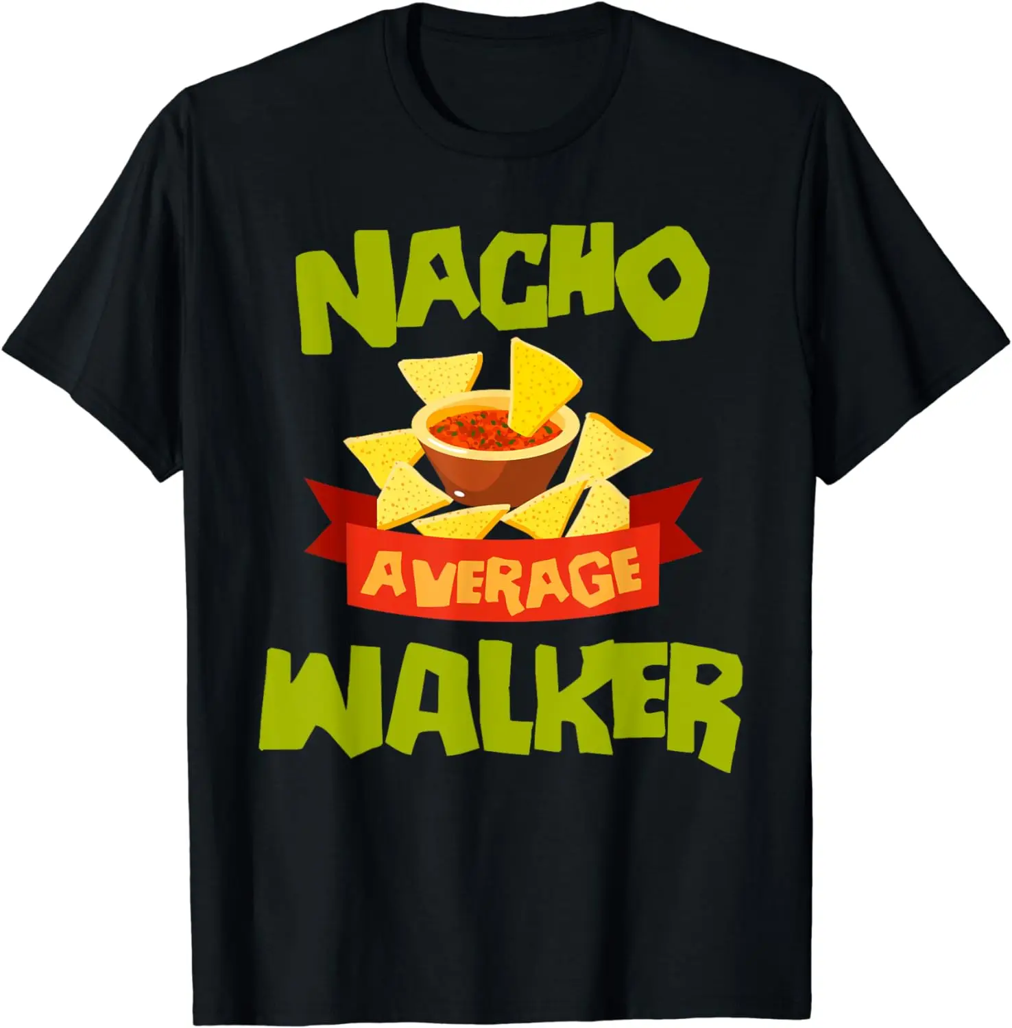 

NACHO AVERAGE WALKER Funny Birthday Personalized Name Gift T-Shirt