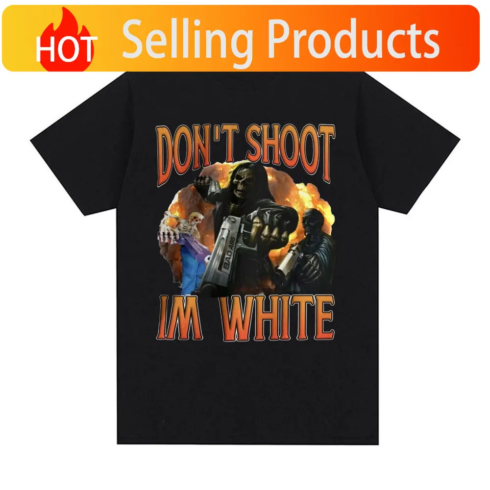 Funny Don't Shoot Im White Meme Graphic T-shirts for Men Casual Humor Short Sleeve T Shirt Unisex Vintage Fashion Gothic T-shirt
