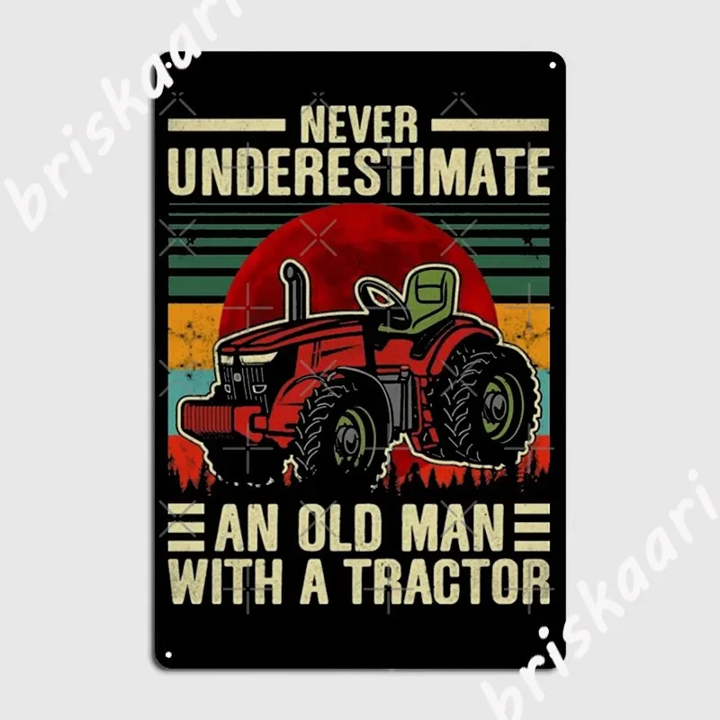 Never Underestimate An Old Man With A Tractor Metal Plaque Poster Plaques Decoration Wall Mural Club Bar Tin sign Poster