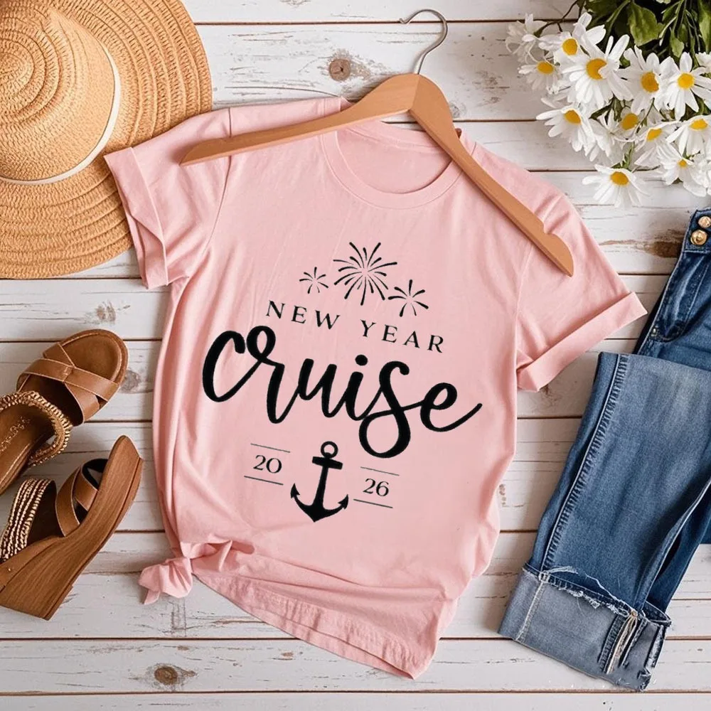 New Year Cruise 2026 Sailing Into 2026 Anchors Up New Year Ocean Vibes Harajuku Women Clothing O-neck Short-sleeve Cotton Tops