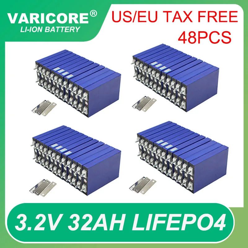 

48PCS VariCore 3.2V 32Ah LiFePO4 Battery Phosphate 3C Discharge 12.8V 24V Motorcycle Car Motor Batteries Modification Tax Free