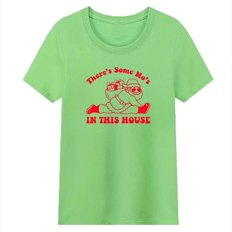 There Is Some Hos in This House Funny Merry Christmas Women T Shirts Cotton O Neck Festival Gift Family T-shirt Party Clothes