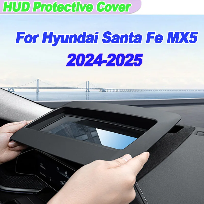 

For Hyundai Santa Fe MX5 2024 2025 HUD Protection Cover Dustproof Head Up Display Reflective Anti-scratch Screen Car Accessories