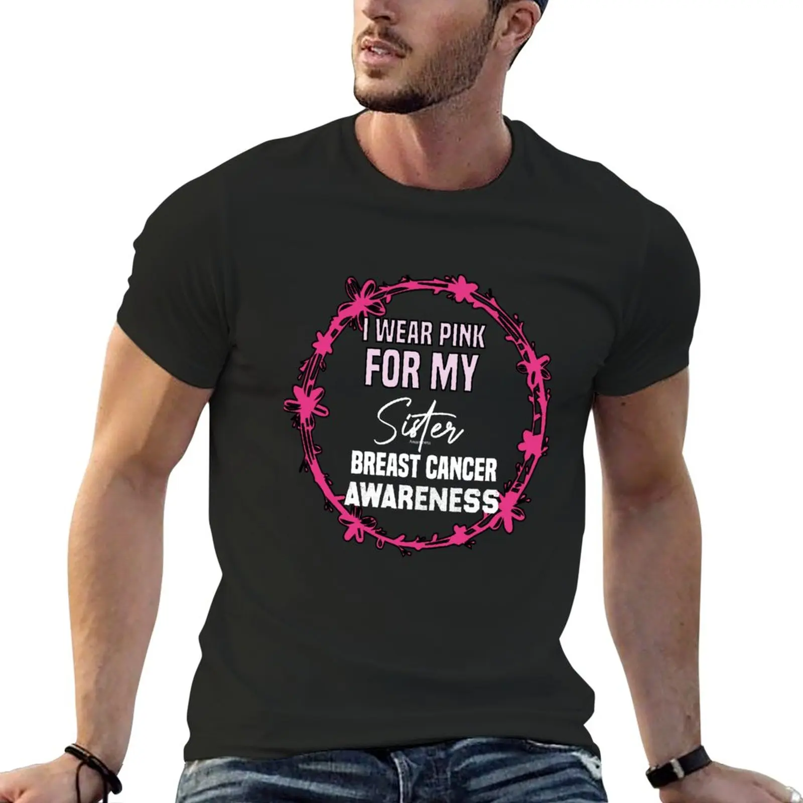 New I Wear Pink For My Sister Breast Cancer Awareness T-Shirt T-Shirt tops mens graphic t-shirts funny