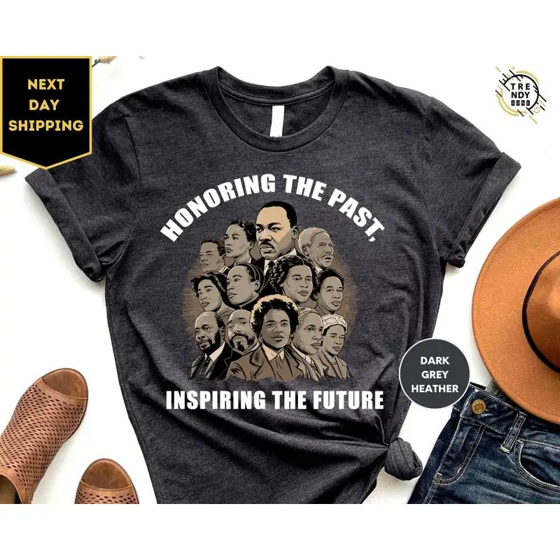 

Black History Honoring The Past Inspiring Future T Shirt African American Leaders