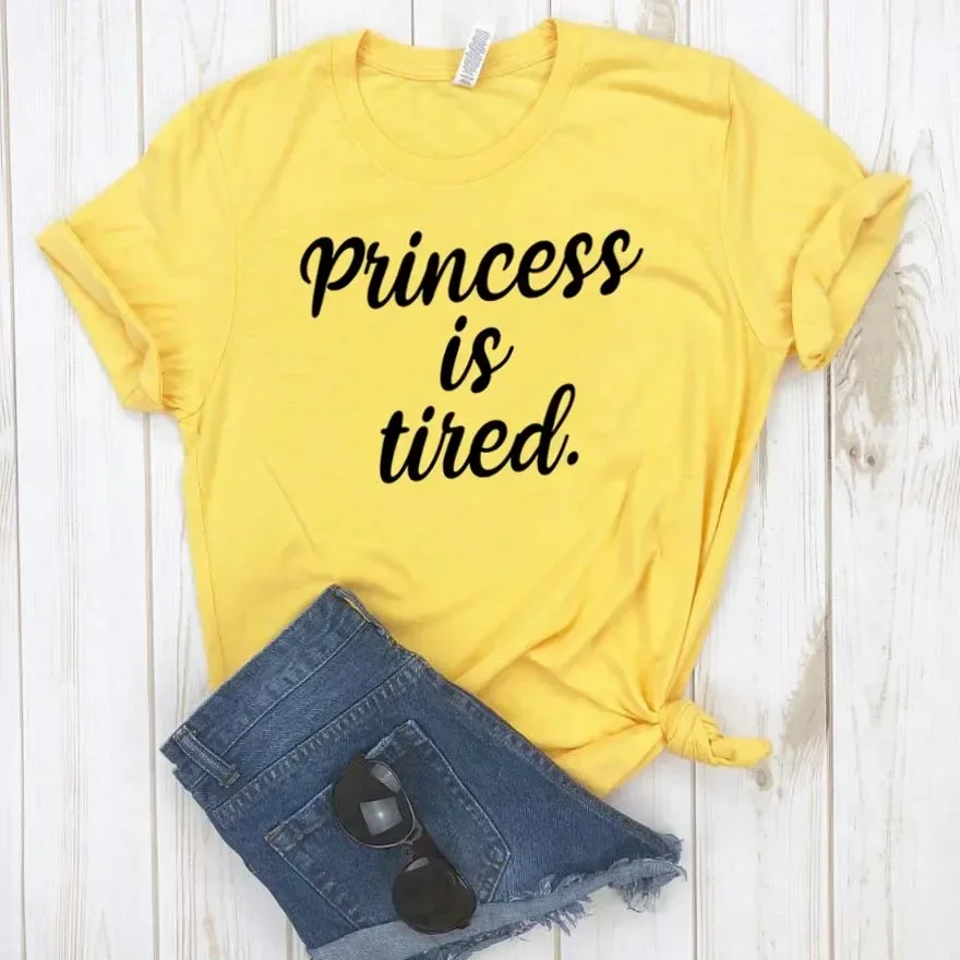 Prinses Is Moe Vrouwen Tshirt Katoen Casual Grappige T-Shirt Voor Dames Meisje Top Hipster Gothic T-Shirt Vrouwen