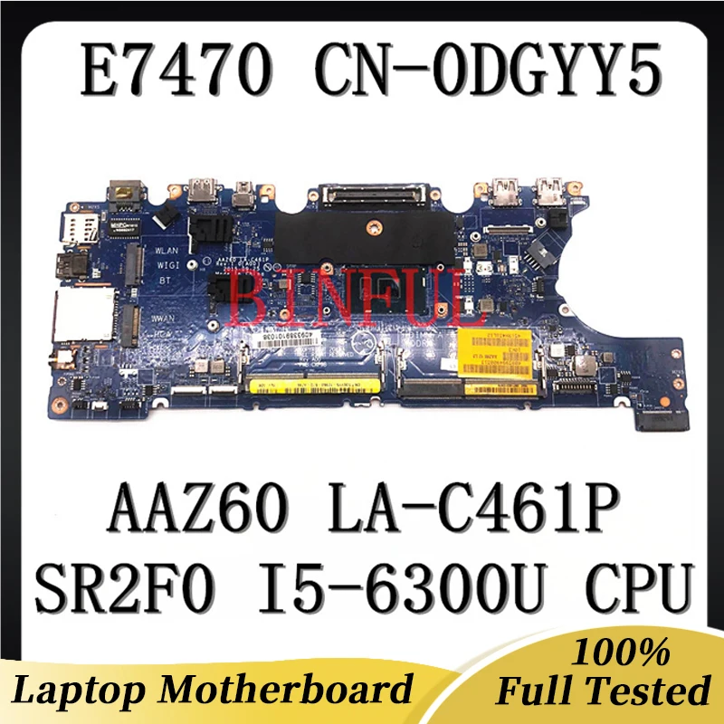 

CN-0DGYY5 0DGYY5 DGYY5 Mainboard For DELL Latitude E7470 AAZ60 LA-C461P Laptop Motherboard With SR2F0 I5-6300U CPU 100% Working