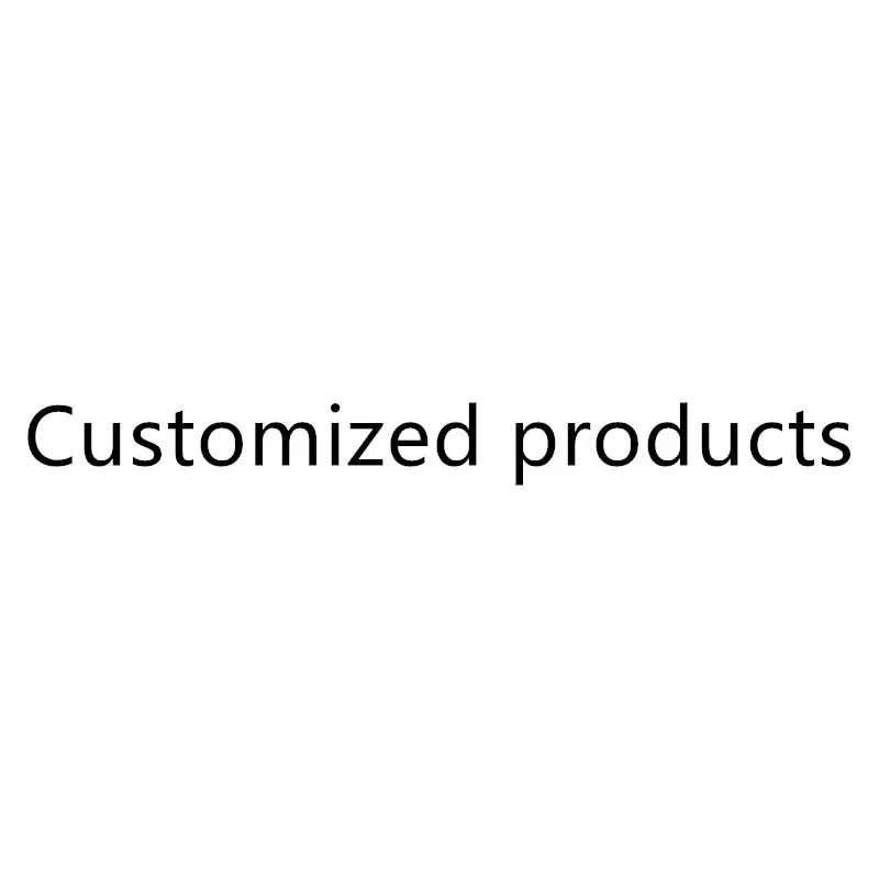 

Customized products