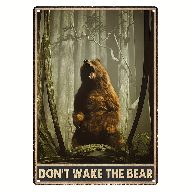 Don’t Wake The Bear Sign Metal Tin Signs Wall Decor Vintage Bear Roaring in Forest Art Poster Plaque Warning Inspirational Quote